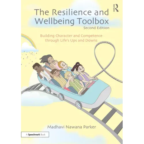 The Resilience and Wellbeing Toolbox: Building Character and Competence Through Life's Ups and Downs