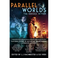 Parallel Worlds: The Heroes Within