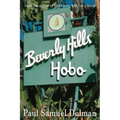 Beverly Hills Hobo: A True Tale of Fame and Misfortune