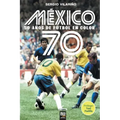 México 70: 50 Años de Fútbol En Color