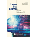 Lean Six SIGMA for Higher Education: Research and Practice