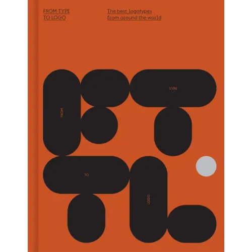 From Type to LOGO: The Best Logotypes from Around the World