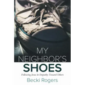 My Neighbor's Shoes: Following Jesus in Empathy Toward Others