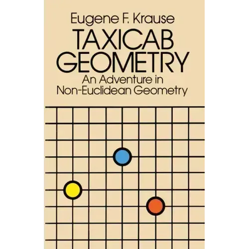 Taxicab Geometry: An Adventure in Non-Euclidean Geometry