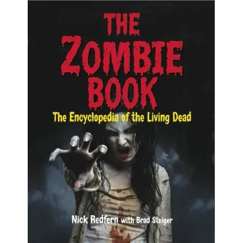 The Zombie Book: The Encyclopedia of the Living Dead
