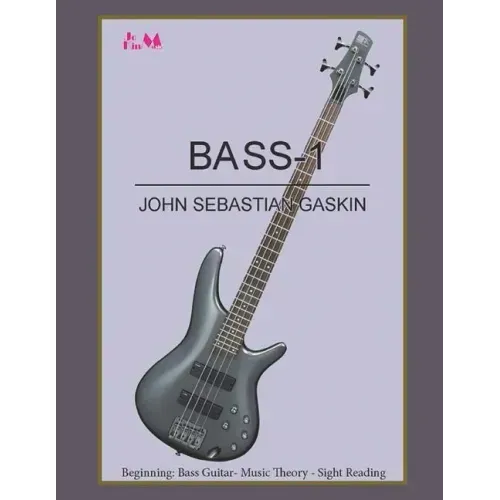 Bass-1: Beginning Bass Guitar, Music Theory, Sight Reading