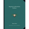 Paganism in Romanian Folklore