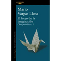 El Fuego de la Imaginación: Libros, Escenarios, Pantallas Y Museos. Obra Periodística 1 / The Fire of Imagination. Journalistic Works 1