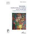 Égypte: Éléphantine au Ve siècle avant notre ère: Fragments d'histoire et de quotidien