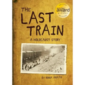 The Last Train: A Holocaust Story