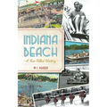 Indiana Beach:: A Fun-Filled History