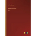 My Recollections: Vol. I