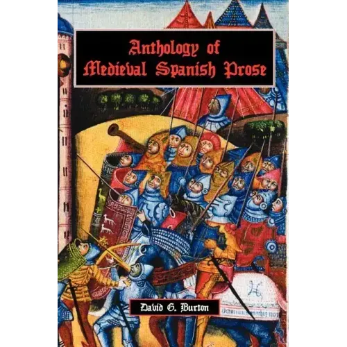 Anthology of Medieval Spanish Prose
