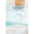 Water - My Word in 30 Days: A Guided Journal Through Scripture