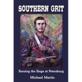 Southern Grit: Sensing the Siege at Petersburg