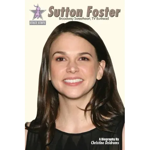 Sutton Foster: Broadway Sweetheart, TV Bunhead