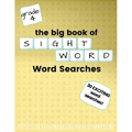 The Big Book of FOURTH GRADE "Sight Word" Word Searches: "Sight Word" word search workbook for kids! Education is FUN!