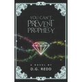 You Can't Prevent Prophecy