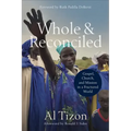 Whole and Reconciled: Gospel, Church, and Mission in a Fractured World