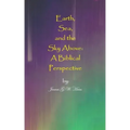 Earth, Sea, and the Sky Above: A Biblical Perspective