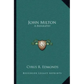 John Milton: A Biography
