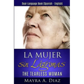 La Mujer sin Lágrimas: Dual-Language Book (Spanish - English)