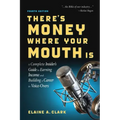 There's Money Where Your Mouth Is (Fourth Edition): A Complete Insider's Guide to Earning Income and Building a Career in Voice-Overs