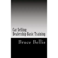 Car Selling: Dealership Basic Training