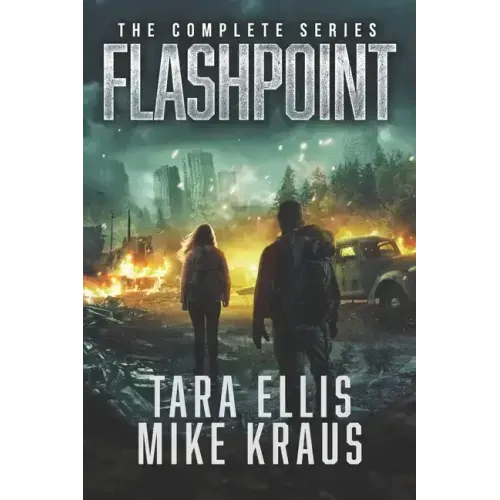 Flashpoint: The Complete Series: (A Thrilling Epic Post-Apocalyptic Survival Series)