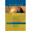 Torah of the Earth Vol 2: Exploring 4,000 Years of Ecology in Jewish Thought: Zionism & Eco-Judaism