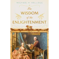 The Wisdom of the Enlightenment
