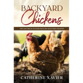 Backyard Chickens: Tips and Tricks to Raise Healthy Backyard Chickens