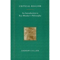 Critical Realism: An Introduction to Roy Bhaskar's Philosophy