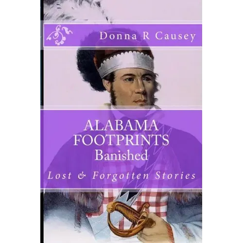 ALABAMA FOOTPRINTS Banished: Lost & Forgotten Stories