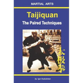 Taijiquan - The Paired Techniques