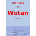 The Book Of Wotan: Handbook for The Children of Wotan