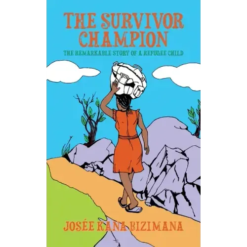 The Survivor Champion: The Remarkable Story of a Refugee Child
