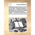 The Burlington Almanack for the Year of Our Lord 1774. ... Fitted to the Latitude of Forty Degrees, and a Meridian of Near Five Hours West from London