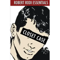 Closet Case (Robert Rodi Essentials)