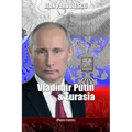 Vladímir Putin y Eurasia