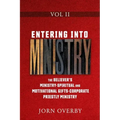 Entering Into Ministry Vol II: The Believer's Ministry - Spiritual and Motivational Gifts - Corporate Priestly Ministry