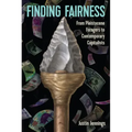 Finding Fairness: From Pleistocene Foragers to Contemporary Capitalists