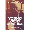 Young Guns Gone Bad: A Terrence Corcoran Western