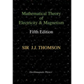 Mathematical Theory of Electricity and Magnetism, Fifth Edition (Electromagnetic Physics)