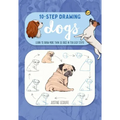 Ten-Step Drawing: Dogs: Learn to Draw More Than 50 Dogs in Ten Easy Steps!