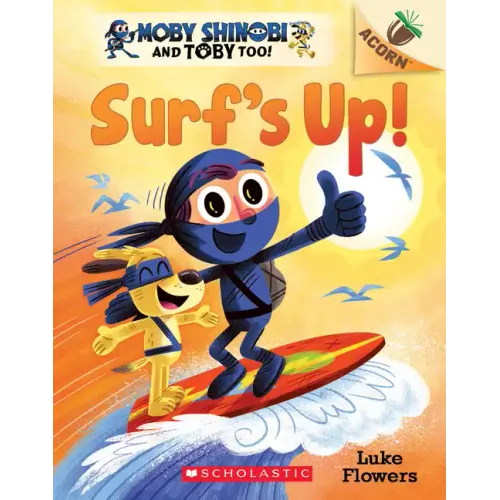 Surf's Up!: An Acorn Book (Moby Shinobi and Toby, Too! #1): Volume 1