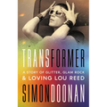 Transformer: A Story of Glitter, Glam Rock, and Loving Lou Reed