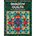 Shadow Quilts: Easy-To-Design Multiple Image Quilts