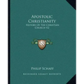 Apostolic Christianity: History of the Christian Church V2