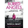 Buried Angels: Absolutely gripping crime fiction with a jaw-dropping twist